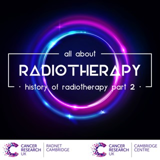 History of radiotherapy part 2