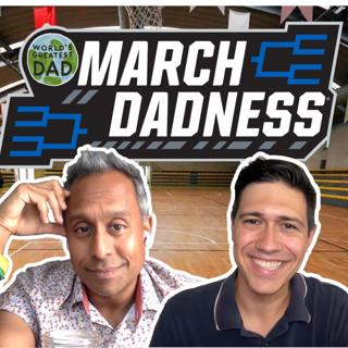 March Madness But For Fatherhood