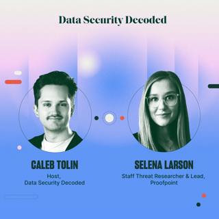 Defending the Authentication Flow: Device Code Phishing with Selena Larson