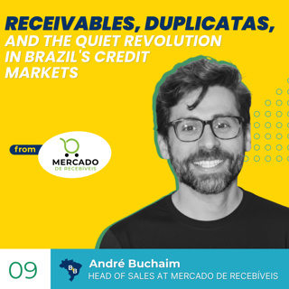Receivables, Duplicatas, and the Quiet Revolution in Brazil's Credit Markets
