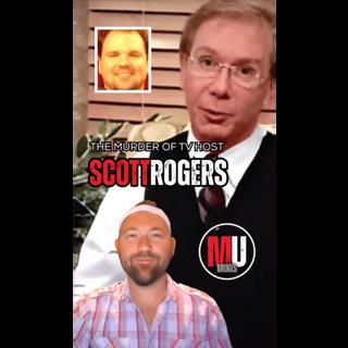 The Murder of Scott Rogers (MU Mini) - Beloved TV host's dark secrets come to light following disturbing murder-su*cide
