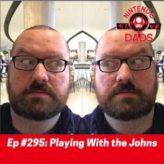 #295: Playing With the Johns