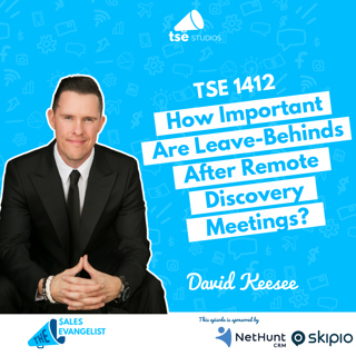 Discovery: How Important are Leave-Behinds After Remote Discovery Meetings? | David Keesee - 1412