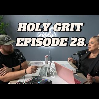 Holy Grit Episode 28--Faith, Freedom, and the Battle Already Won.
