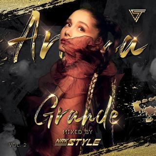 Episode 2: Ariana Grande Mixed By NRK Style Vol. 2 (Podcast)