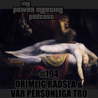 #194 – Orimlig rädsla & vår personliga tro