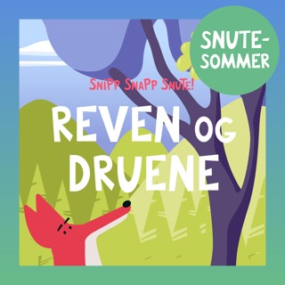 SNUTESOMMER - Reven og druene