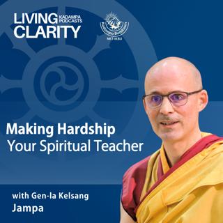 Making Hardship Your Spiritual Teacher
