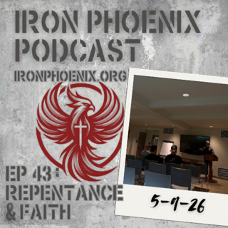 EP 43: Repentance & Faith