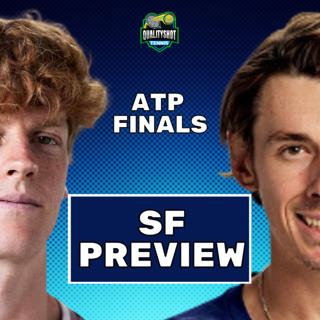 Jannik Sinner vs Alex de Minaur - Preview & Prediction - 2025 ATP Finals Semi Final - QualityShot Tennis Podcast