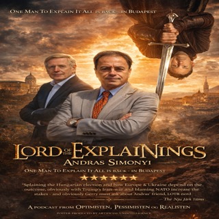 Hungarian election and Europe's future with Lord of ExplaiNings Andras Simonyi