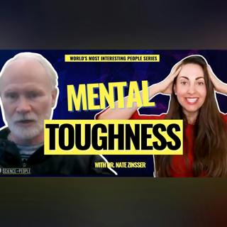 How To Be Mentally Tough With Dr. Nate Zinsser