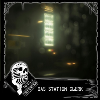 Tape #84 Gas Station Clerk