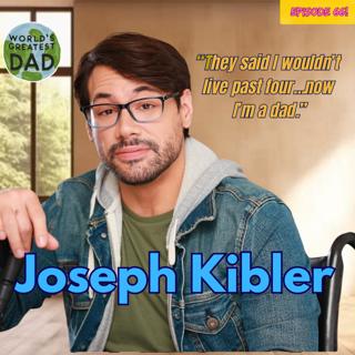 He Was Told He’d Die at 4, Now He’s a Dad: Joseph Kibler’s Unbelievable Journey