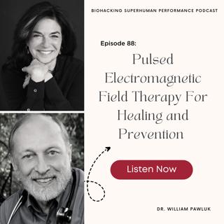 Episode #88: PEMF Therapy For Healing and Prevention