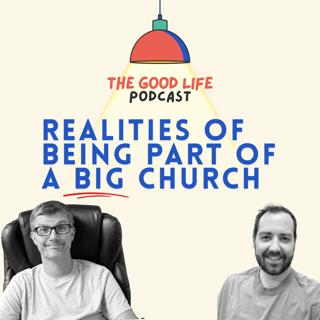Realities of Being Part of a Big Church