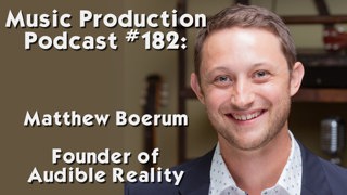 #182: Matthew Boerum - Founder of Audible Reality