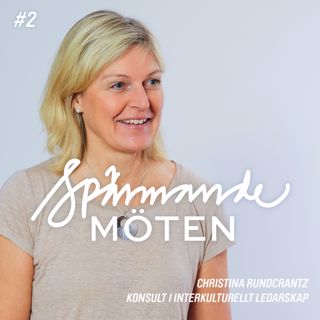 #2 Christina Rundcrantz, konsult i interkulturell kommunikation