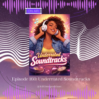 KDTime 160: Underrated Soundtracks