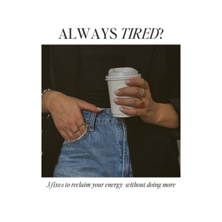Always tired? 3 fixes to reclaim your energy–without doing more