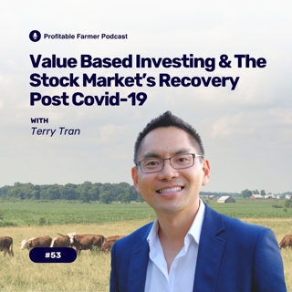 # 53 - Value-based Investing and the Stock Market’s Recovery Post Covid-19 with Terry Tran