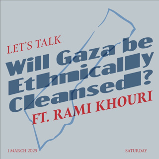#22 - Will Gaza be Ethnically Cleansed? ft. Rami Khouri