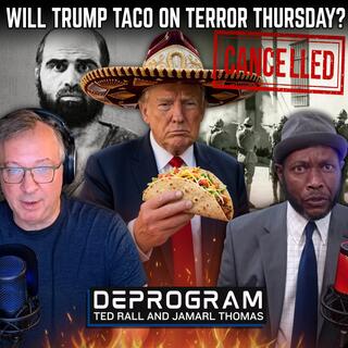 Will Trump TACO on Terror Thursday? | DeProgram with Ted Rall and Jamarl Thomas
