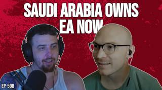 Episode 598: Saudi Arabia Bought EA — And Gamers Are Mad About a Camera