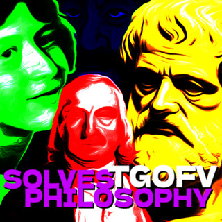 Teaser - TGOFV Solves Philosophy