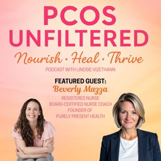 #74 Normal A1C, Still Struggling? The Truth About Insulin Resistance With Beverly Mazza (Part 2)
