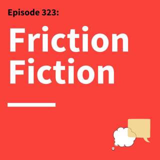 323. Turn Up the Heat: Make Conflict More Constructive