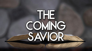 The Coming Savior