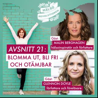 AVSNITT 21: BLOMMA UT, BLI FRI OCH OTÄMJBAR – Hur kan du leva ditt vackraste liv?