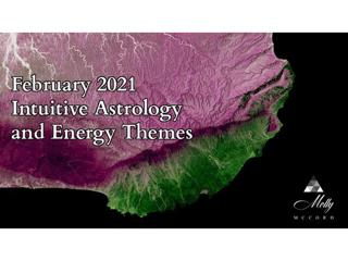 February 2021 Intuitive Astrology and Energy Themes