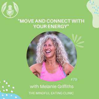 Move and connect with your energy - with Melanie Griffiths, Mindful Meets #79