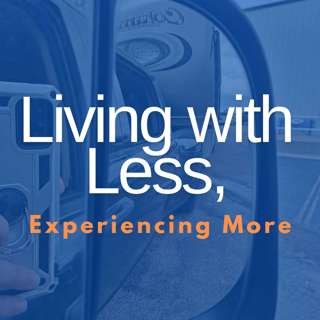 Living with Less, Experiencing More