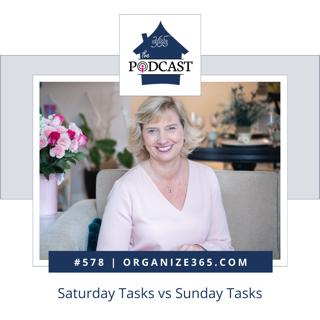 578 - Saturday Tasks vs Sunday Tasks