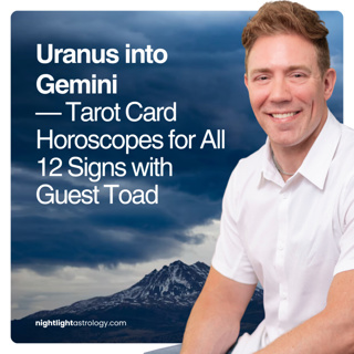 Uranus into Gemini — Tarot Card Horoscopes for All 12 Signs with Guest Toad