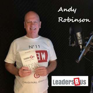 Leadership for Everyday Life with Andy Robinson - Author of LeadersRus