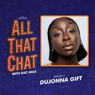 Episode 7: Dujonna Gift