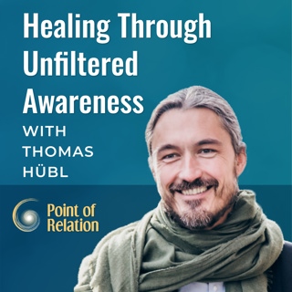 Healing Through Unfiltered Awareness