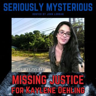 MISSING JUSTICE for Kaylene Oehling - TIPS: 833-255-8477