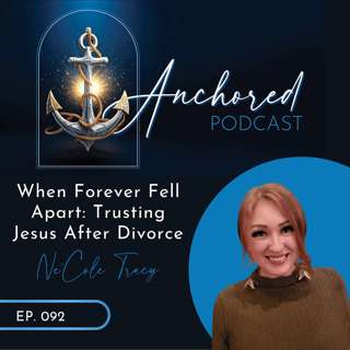 When Forever Fell Apart: Trusting Jesus After Divorce