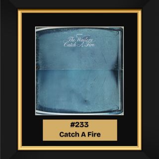 #233 – Catch a Fire by The Wailers (1973)