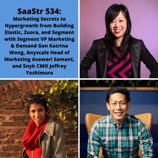SaaStr 534: Marketing Secrets to Hypergrowth from Building Elastic, Zuora, and Segment