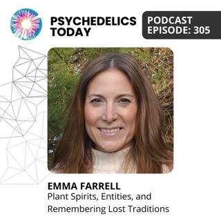 PT305 – Emma Farrell – Plant Spirits, Entities, and Remembering Lost Traditions