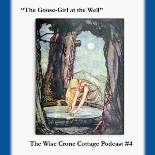 Episode 4: The Goose-Girl at the Well