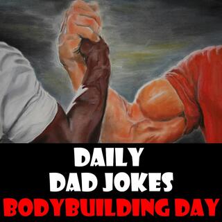 International Bodybuilding Day! 58 strong jokes! 30 October 2026