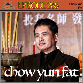 Episode 285 - Chow Yun Fat