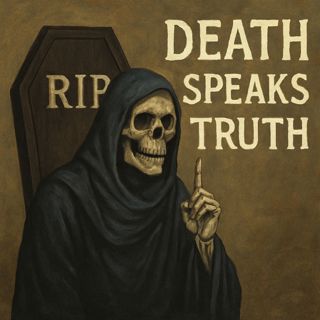 Death Speaks Truth